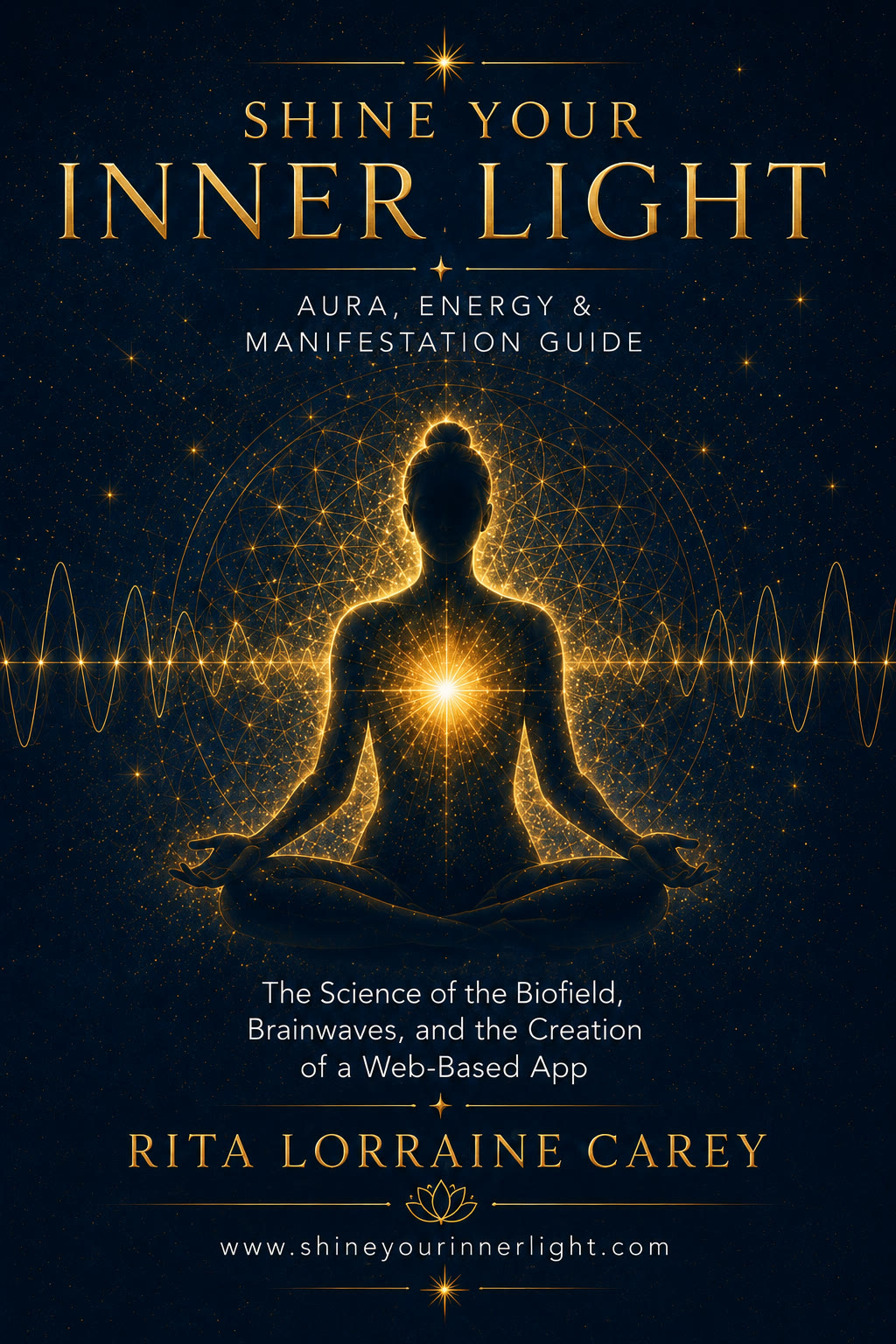 Shine Your Inner Light: Aura, Energy & Manifestation Guide front cover by Rita Lorraine Carey