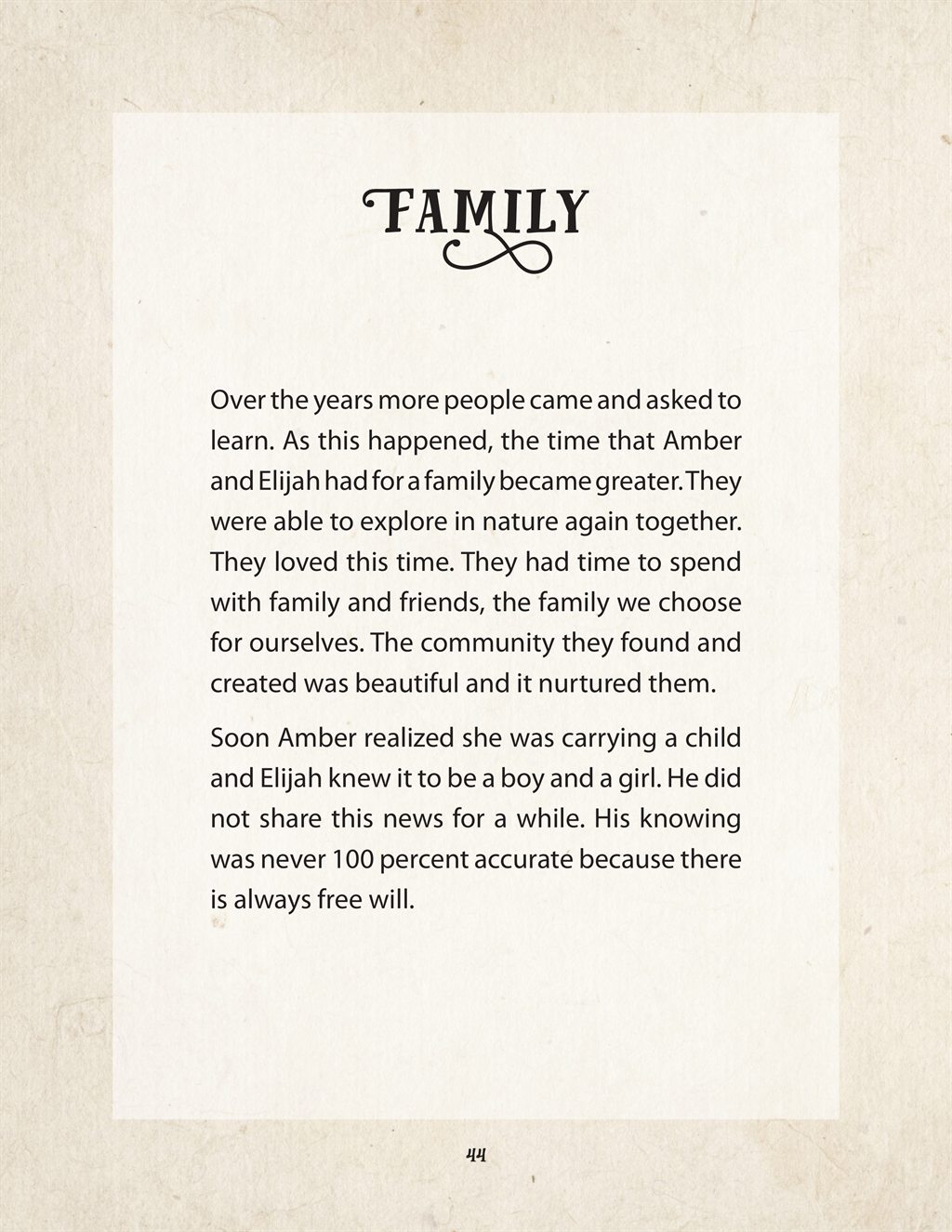 Family — the community they found and created, and news of a child